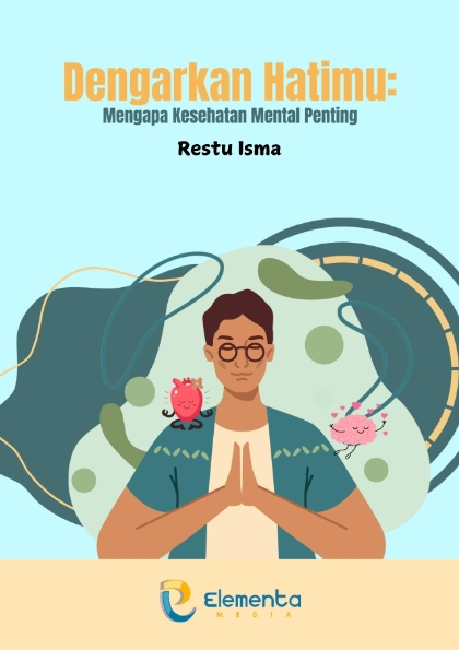 Dengarkan Hatimu: Mengapa Kesehatan Mental Penting